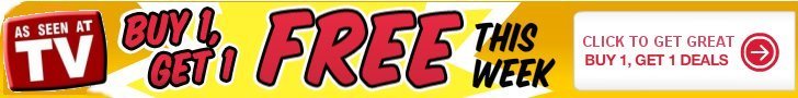 Click to get Great Buy 1, Get 1 Free Deal on all your favorite As Seen On TV Products!